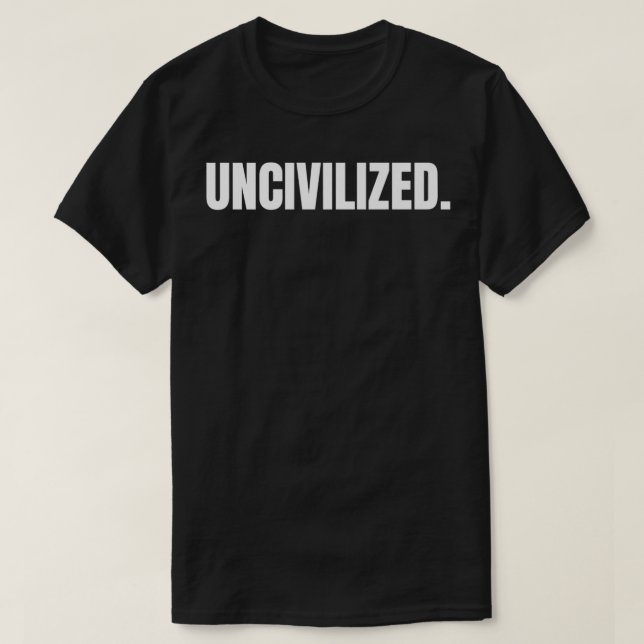Camiseta Prêmio UNCIVILIZADO (Front and Back Tet)  (Frente do Design)