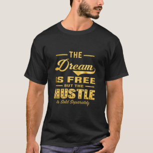 Camiseta Premium Hustle O Sonho é Grátis