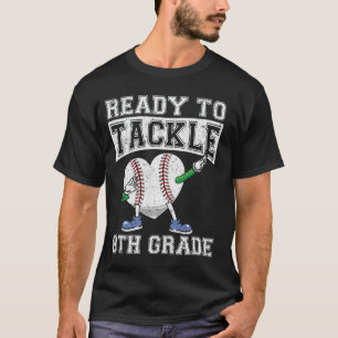Camiseta Preparado Para Fazer Face Ao 8º Ano No Primeiro Di