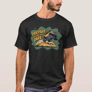 Camiseta Prepare Antes de Ousar - Cartoon de Sobrevivência