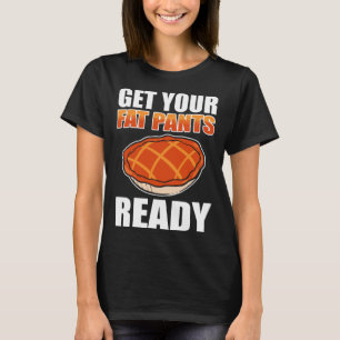 Camiseta Prepare As Calças De Gordura, Pupkin Pie, Ação De 