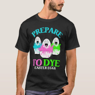 Camiseta Prepare-Se Para A Páscoa De Caça De Ovos Engraçada