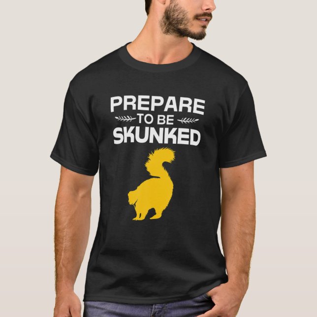 Camiseta Prepare-Se Para Ser Despedaçada, Coisa Engraçada (Frente)