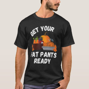Camiseta Prepare Suas Calças De Gordura, Pumpkin Pie Obriga