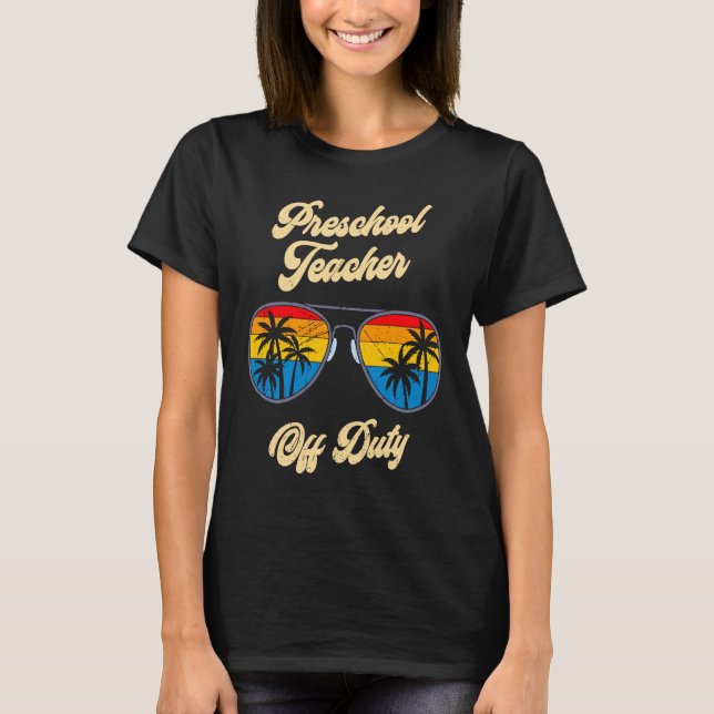 Camiseta Preschool kindergarten educator off duty teacher   (Frente)