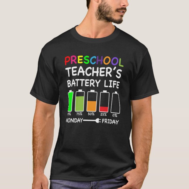 Camiseta Preschool Teacher's Battery Life Pre K Teacher (Frente)
