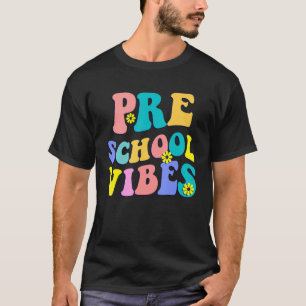 Camiseta Preschool Vibes Primeiro Dia De Volta Ao Professor