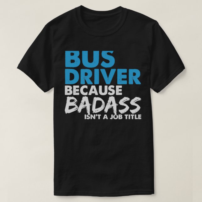 Camiseta Prescrições de trabalho de driver de barramento (Frente do Design)