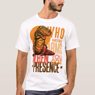 Camiseta Presença Sobre Bíceps: Confiança de T-Rex