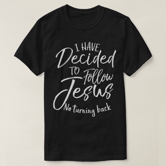 Camiseta Presente Batismo Que Decidi Seguir Jesus Não Vir (Frente do Design)