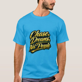 Camiseta Presente com Citação em Ouro Perseguir Sonhos Não 