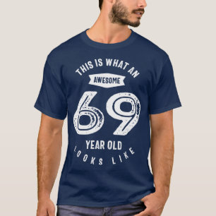 Camiseta Presente De 69 Anos 69.o Aniversário - Ideias