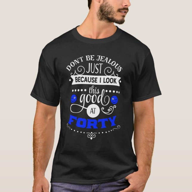 Camiseta Presente de aniversário de 40 anos dos homens eu (Frente)