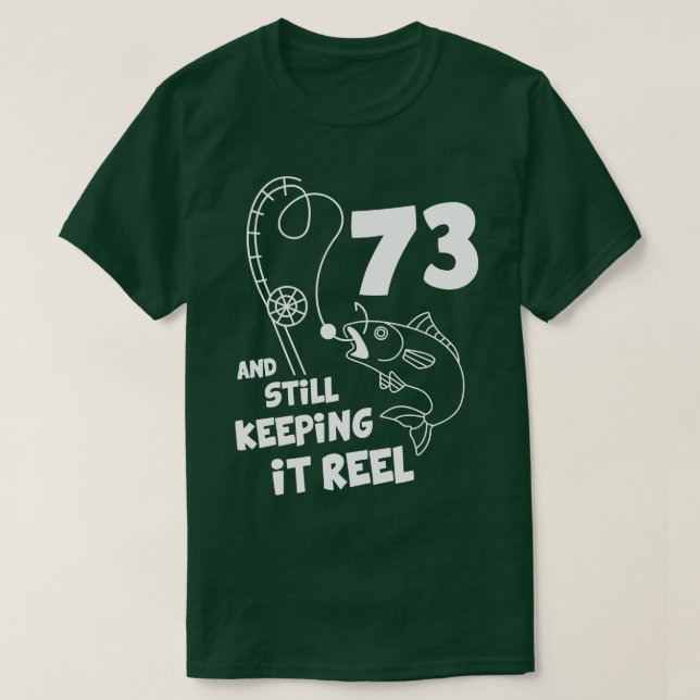 Camiseta Presente de aniversário de pesca 73° aniversário d (Frente do Design)