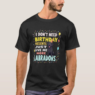 Camiseta Presente de Aniversário Engraçado Cachorro Labrado