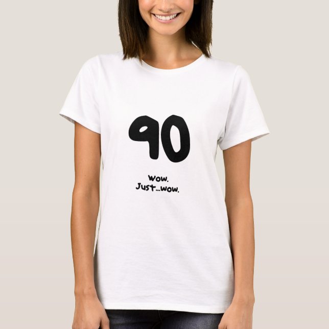 Camiseta Presente de aniversário engraçado do 90 para um (Frente)