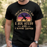 Camiseta Presente de Aniversário, Eu Conserto Coisas De Cam<br><div class="desc">É o que faço para consertar coisas e sei coisas de camiseta para homens,  camisa de presente de Pai engraçada,  camisa do homem-homem,  camisa do martelo,  camisa mecânica</div>