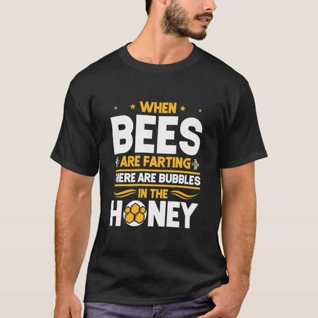 Camiseta Presente de apicultor | Quando As Abelhas Estão A  (Frente)