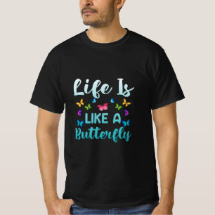 Camiseta Presente de borboleta A Vida É Como Uma Borbolet