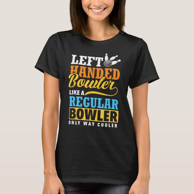 Camiseta Presente de Bowler à Esquerda - Membro Engraçado d (Frente)