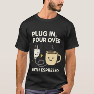 Camiseta Presente de Café Plug In Espresso para Engenheiro