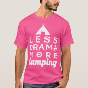 Camiseta Presente de campanha - Menos drama mais acampament