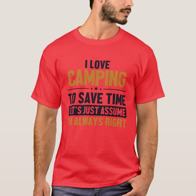 Camiseta Presente de Camping Vamos Supor Que Estou Certo Gl (Frente)