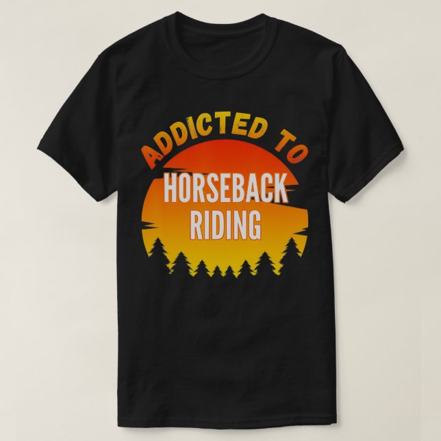 Camiseta Presente de Cavalo Ancorado, Viciado em Horseback  (Frente do Design)