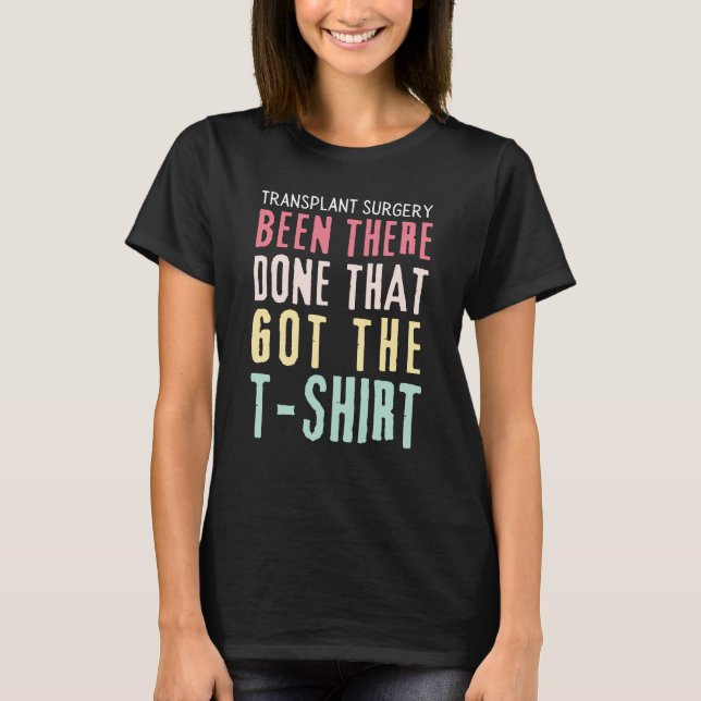 Camiseta Presente de Cirurgia de Transplante Engraçado (Frente)