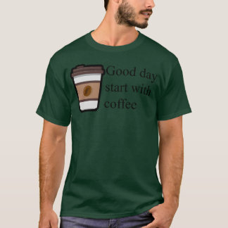 Camiseta presente de citações de café para um bom dia