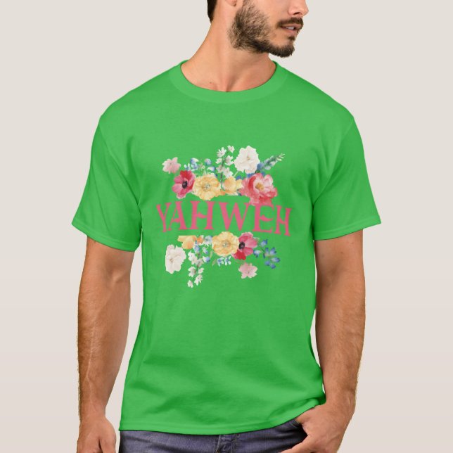 Camiseta Presente de design de citação floral de Yahweh (Frente)