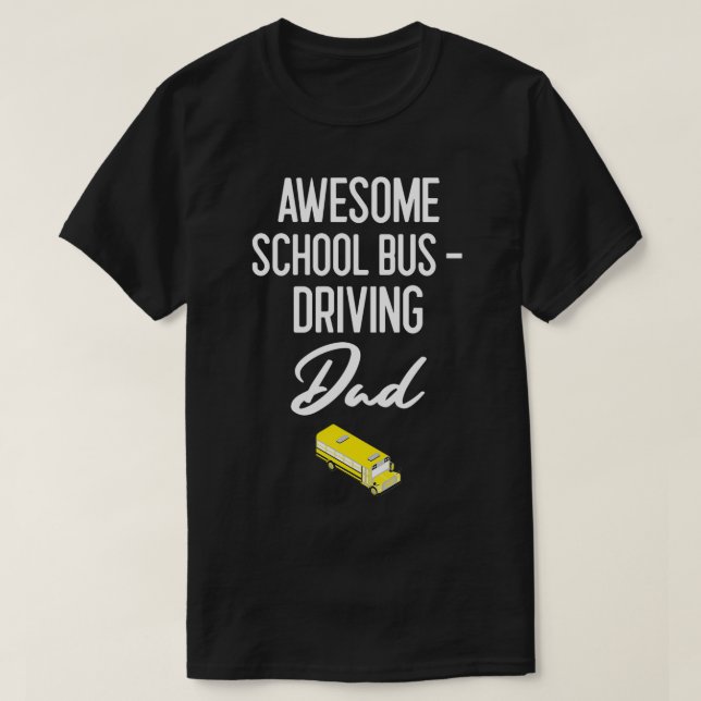 Camiseta Presente de driver de barramento de Pai de escola  (Frente do Design)