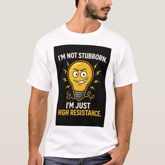 Camiseta Presente de Engenheiro Elétrico Teimoso (Frente)