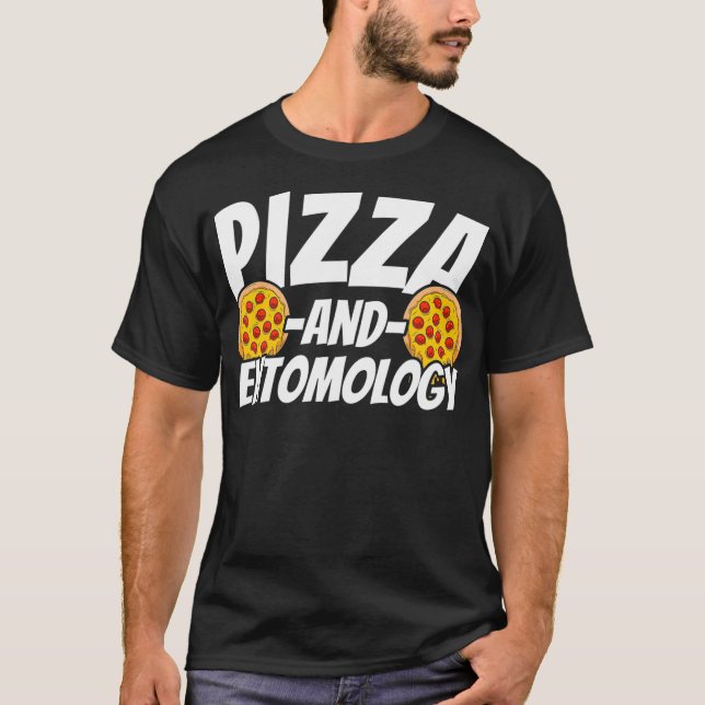 Camiseta Presente de Entomologia para Pizza Lover (Frente)