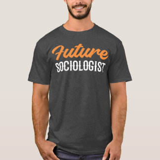Camiseta Presente de Estudante Trabalhador Futuro Sociólogo