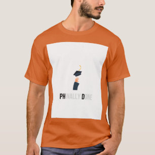 Camiseta Presente de graduação de Phd Phinally Feito com a 