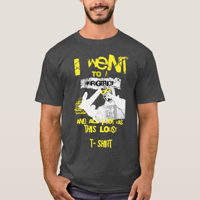 Camiseta Presente de Humor Farage Riot Lousy (Frente)