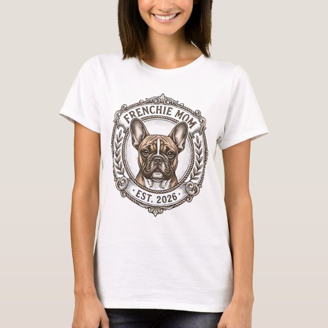 Camiseta Presente de Mãe de Frenchie 2026 Cachorro Bulldog  (Frente)