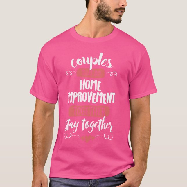 Camiseta Presente de Melhoramento Doméstico para Amantes de (Frente)