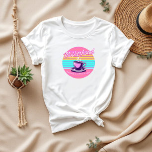 Camiseta Presente de Motherhood & Coffee Lover   Mãe Engraç