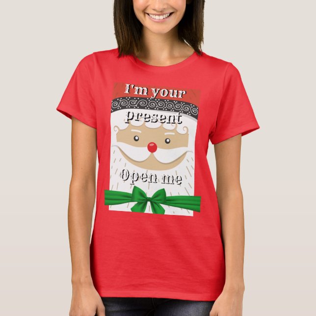 Camiseta Presente de Natal das mulheres... sou seu presente (Frente)