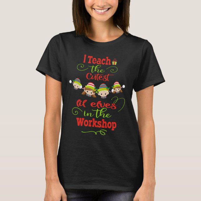Camiseta Presente de Natal do Professor Eu Ensino Os Elfos  (Frente)