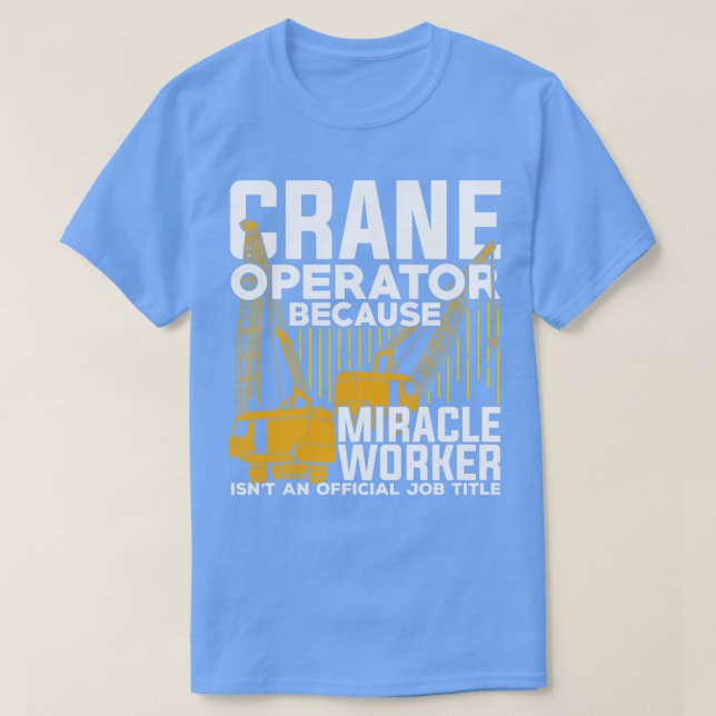Camiseta Presente de Operador de Crane Engraçado (Frente do Design)