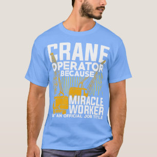 Camiseta Presente de Operador de Crane Engraçado