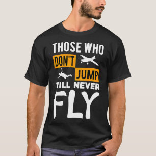 Camiseta Presente de Paraquedismo Quem Não Salta Nunca Voar