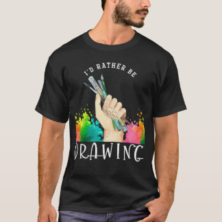 Camiseta Presente de Pintor de Rabiscos de Esboço Eu Prefer