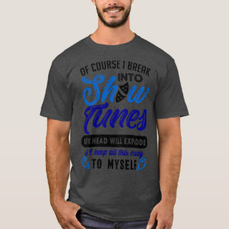 Camiseta Presente De Teatro Engraçado Sai Para Mostrar Tons