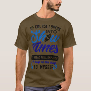 Camiseta Presente De Teatro Engraçado Sai Para Mostrar Tons