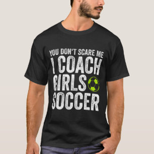 Camiseta Presente de Treinadores Você Não Me Assusta Eu Tre