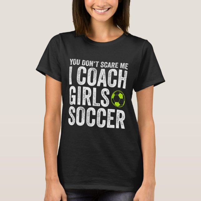 Camiseta Presente de Treinadores Você Não Me Assusta Eu Tre (Frente)